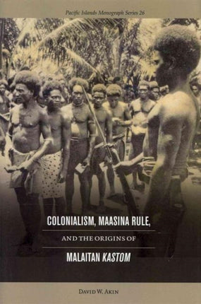 Colonialism Maasina Rule and the Originsof