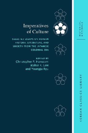 Imperatives of Culture Selected Essays on Korean