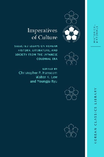 Imperatives of Culture Selected Essays on Korean