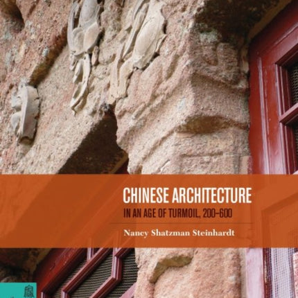 Chinese Architecture in an Age of Turmoil 200