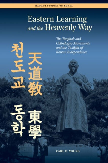 Eastern Learning and the Heavenly Way The Tonghak
