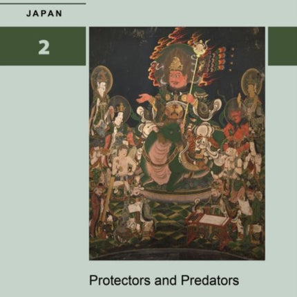 Protectors and Predators: Gods of Medieval Japan Volume 2