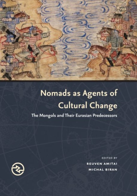 Nomads as Agents of Cultural Change The Mongols