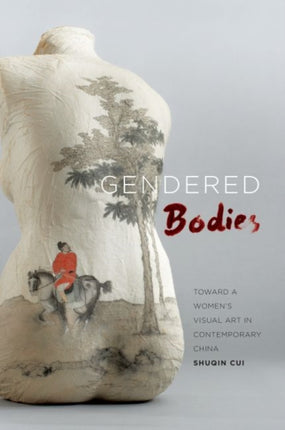 Gendered Bodies Toward a Womens Visual Art in
