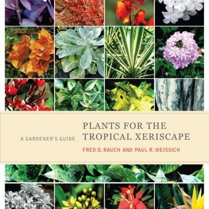 Plants for the Tropical Xeriscape A Gardeners