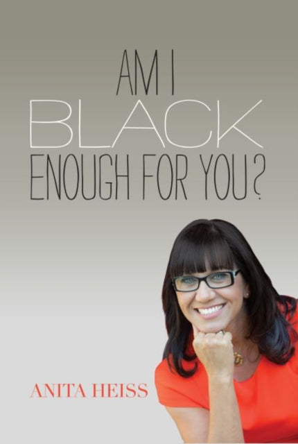 Am I Black Enough for You