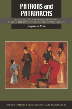 Patrons and Patriarchs Chan Monks and Regional