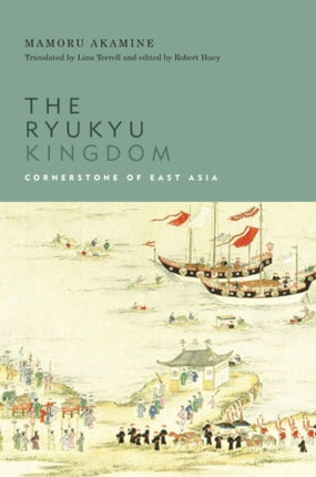 The Ryukyu Kingdom Cornerstone of East Asia