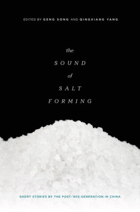 The Sound of Salt Forming Short Stories by the