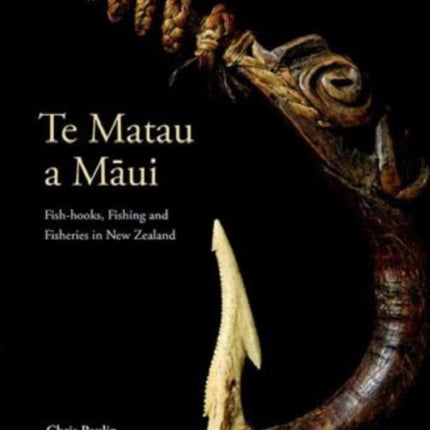 Te Matau a Mui Fishhooks Fishing and Fisheries in