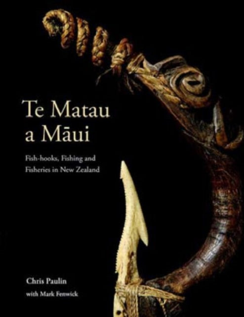Te Matau a Mui Fishhooks Fishing and Fisheries in