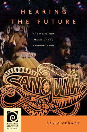 Hearing the Future The Music and Magic of the