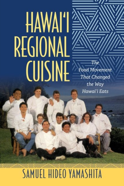 Hawai‘i Regional Cuisine: The Food Movement That Changed the Way Hawai‘i Eats