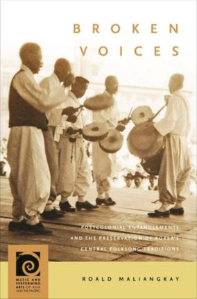 Broken Voices Postcolonial Entanglements and the