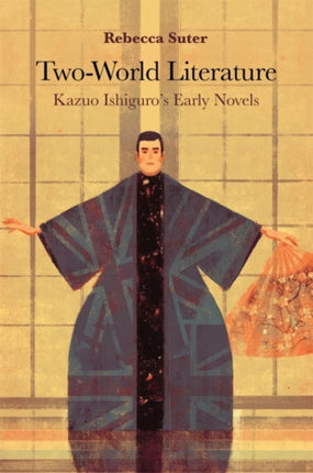 TwoWorld Literature Kazuo Ishiguros Early Novels