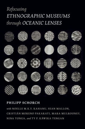 Refocusing Ethnographic Museums through Oceanic