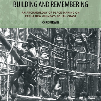 Building and Remembering