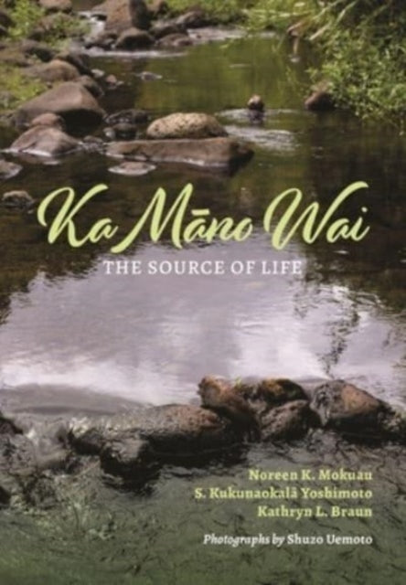 Ka Māno Wai: The Source of Life