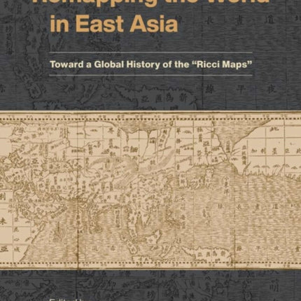 Remapping the World in East Asia