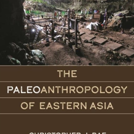 The Paleoanthropology of Eastern Asia