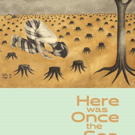 Here was Once the Sea: An Anthology of Southeast Asian Ecowriting