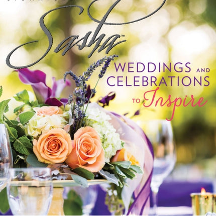 Signature Sasha: Weddings and Celebrations to Inspire