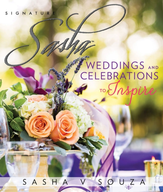 Signature Sasha: Weddings and Celebrations to Inspire