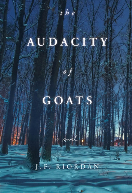 The Audacity of Goats Volume 2: A Novel