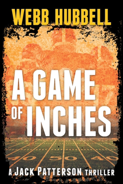 A Game of Inches: A Jack Patterson Thriller