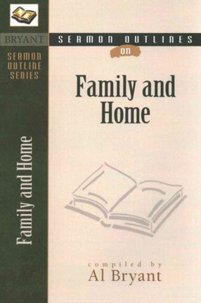 Sermon Outlines on the Family  Home