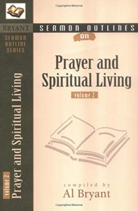 Sermon Outlines on Prayer and Spiritual Living