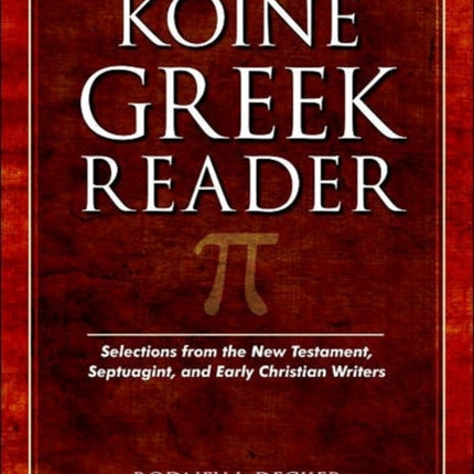 Koine Greek Reader  Selections from the New