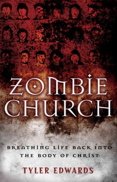 Zombie Church  Breathing Life Back into the Body