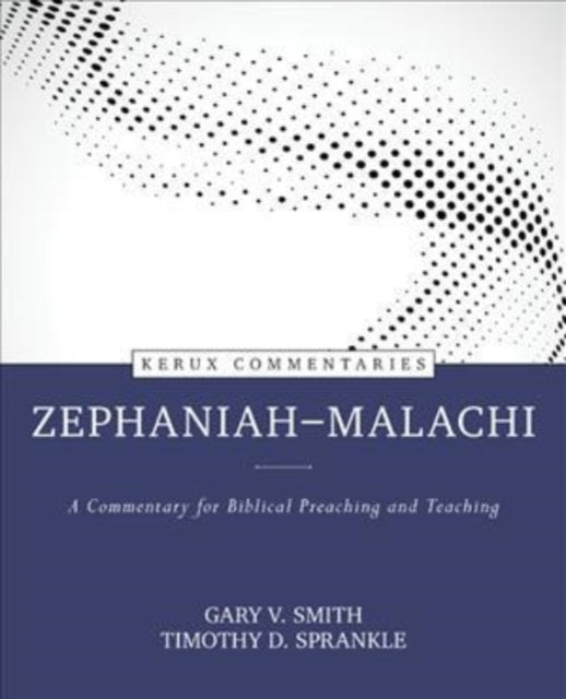 ZephaniahMalachi  Kerux  A commentary for Biblical Preaching and Teaching