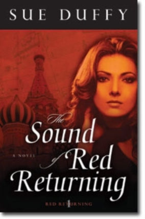 The Sound of Red Returning  A Novel