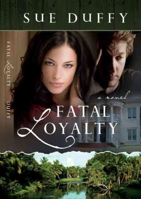 Fatal Loyalty  A Novel