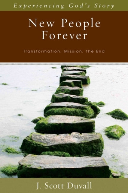 New People Forever – Transformation, Mission, the End