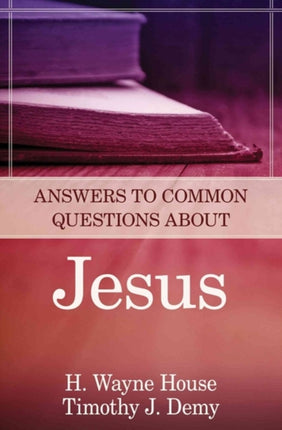 Answers to Common Questions About Jesus