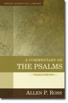 A Commentary on the Psalms – 90–150