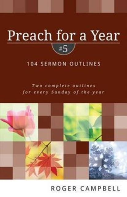 Preach for a Year 5  104 Sermon Outlines