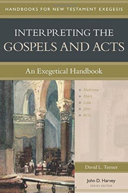 Interpreting the Gospels and Acts – An Exegetical Handbook