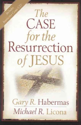 The Case for the Resurrection of Jesus