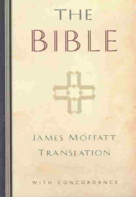 The Bible – James Moffatt Translation