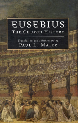 Eusebius: The Church History