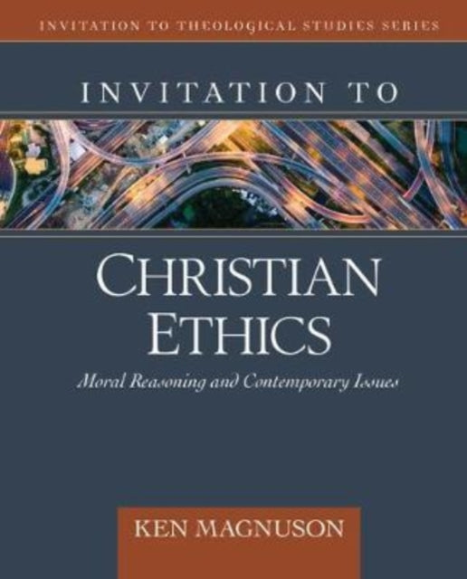 Invitation to Christian Ethics