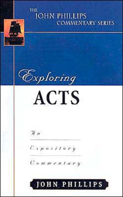 Exploring Acts – An Expository Commentary