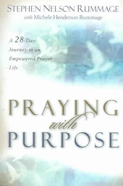 Praying with Purpose  A 28Day Journey to an