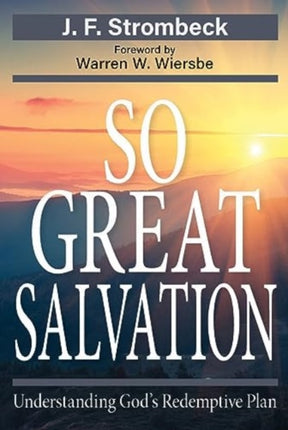 So Great Salvation  Understanding Gods Redemptive