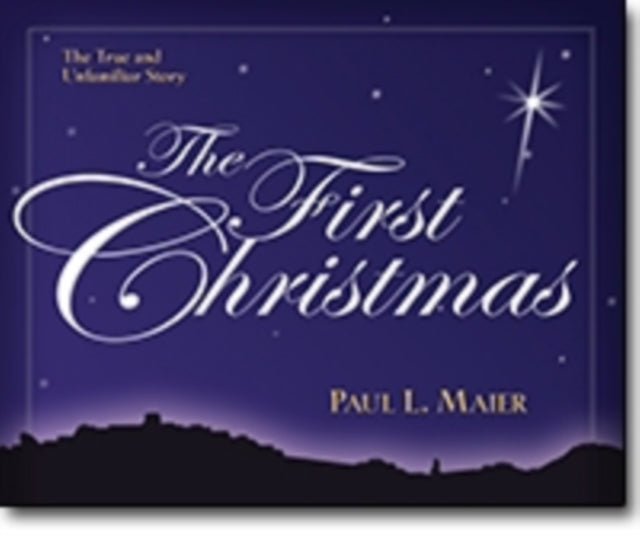 The First Christmas – The True and Unfamiliar Story