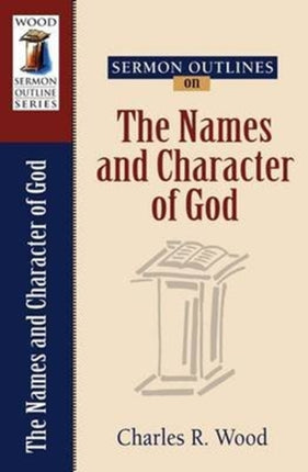 Sermon Outlines on the Names and Character of God